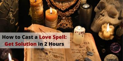 How to Cast a Love Spell: Get Solution in 2 Hours - Img 1