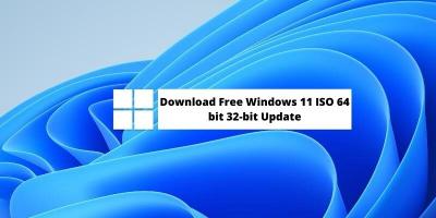 Download Free Windows 11 ISO 64 bit-32-bit Updates - Img 1