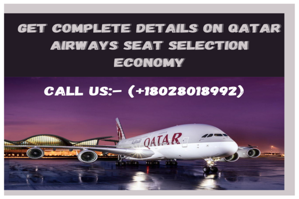 GET COMPLETE DETAILS ON QATAR AIRWAYS SEAT SELECTION ECONOMY - Img 1