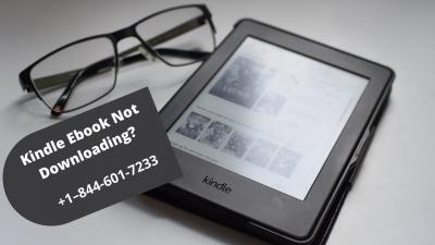 Guide To Fix Kindle Ebook Not Downloading Error Call +1–844-601-7233 - Img 1