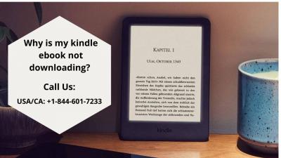 Steps To Solve Kindle Ebook Not Downloading Call +1–844-601-7233 - Img 1