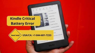 Steps To Fix Kindle Critical Battery Error Call +1–844-601-7233 - Img 1