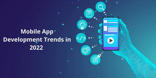 The Top 6 Mobile App Trends For Businesses In 2022 - Img 1