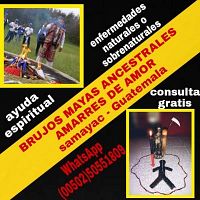 AMARRES Y RECUPERACION DEL SER AMADO BRUJOS MAYAS ANCESTRALES 00502-50552695-50551809