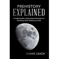 Prehistory Explained!