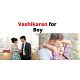 Vashikaran for boy - Astrology Support