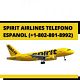 Cómo contactar a Spirit Airlines Número de teléfono ESPAÑOL