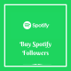 Buy Spotify followers- Genuine