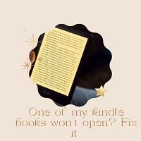 One of my kindle books won't open? Fix it 