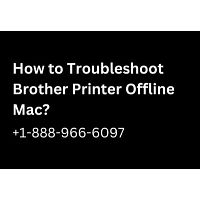 How to Troubleshoot Brother Printer Offline Mac?