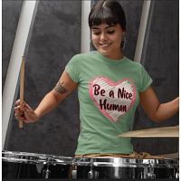 Be a Nice Human Women’s T-Shirt